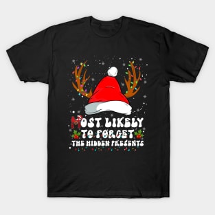 Most Likely To Forget The Hidden Presents Family Christmas T-Shirt